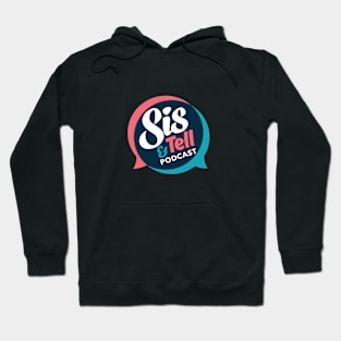 Sis & Tell Podcast Hoodie